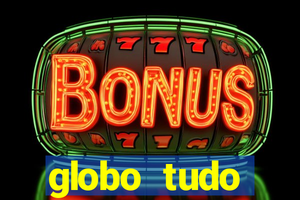 globo tudo absolutamente sobre esporte